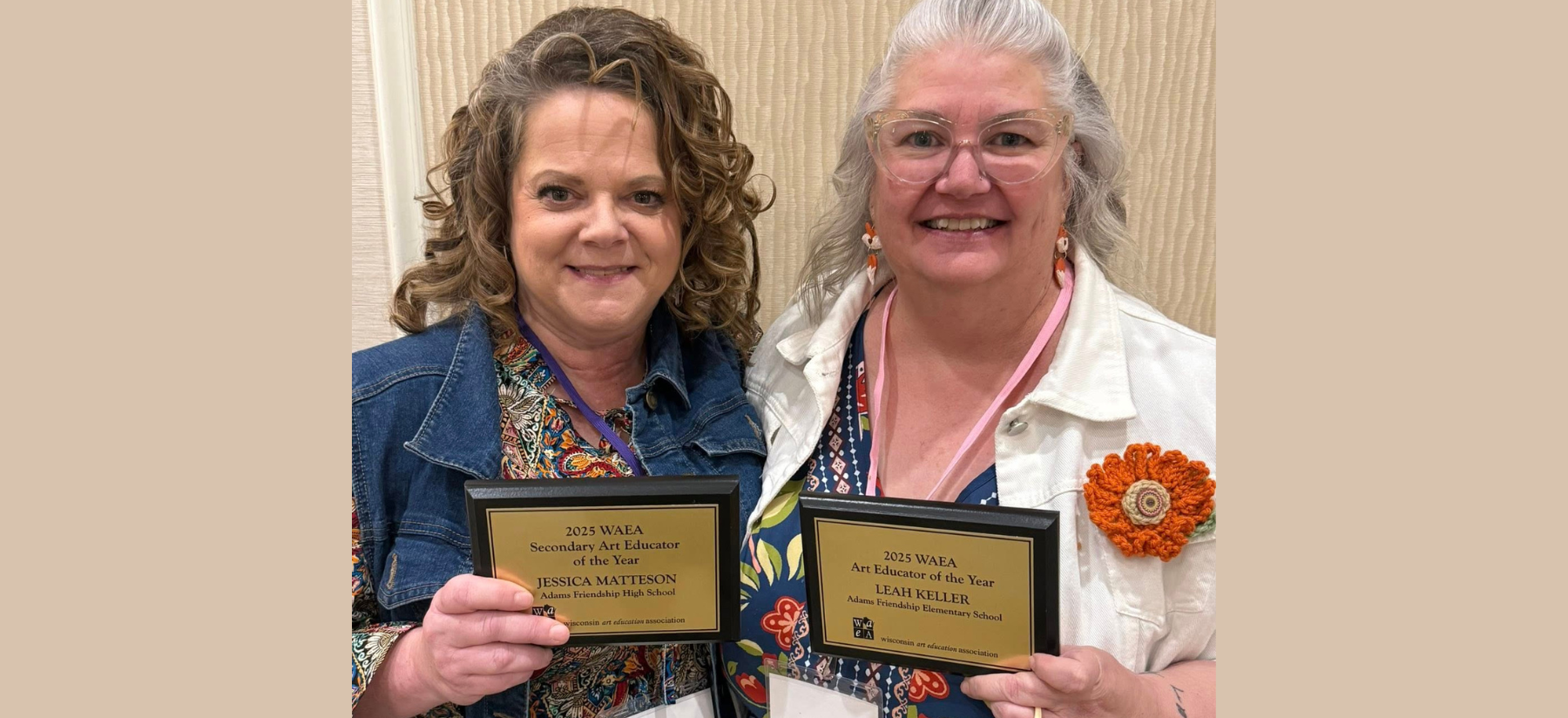 Jessica Matteson and Leah Keller holding their respective Secondary Art and Art Educator of the Year